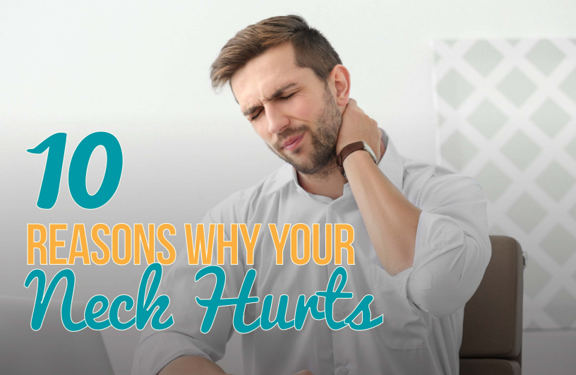 10 Reasons Why Your Neck Hurts