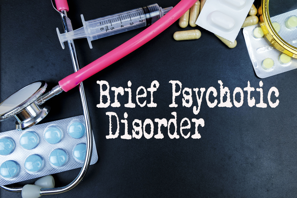 BRIEF PSYCHOTIC DISORDER
